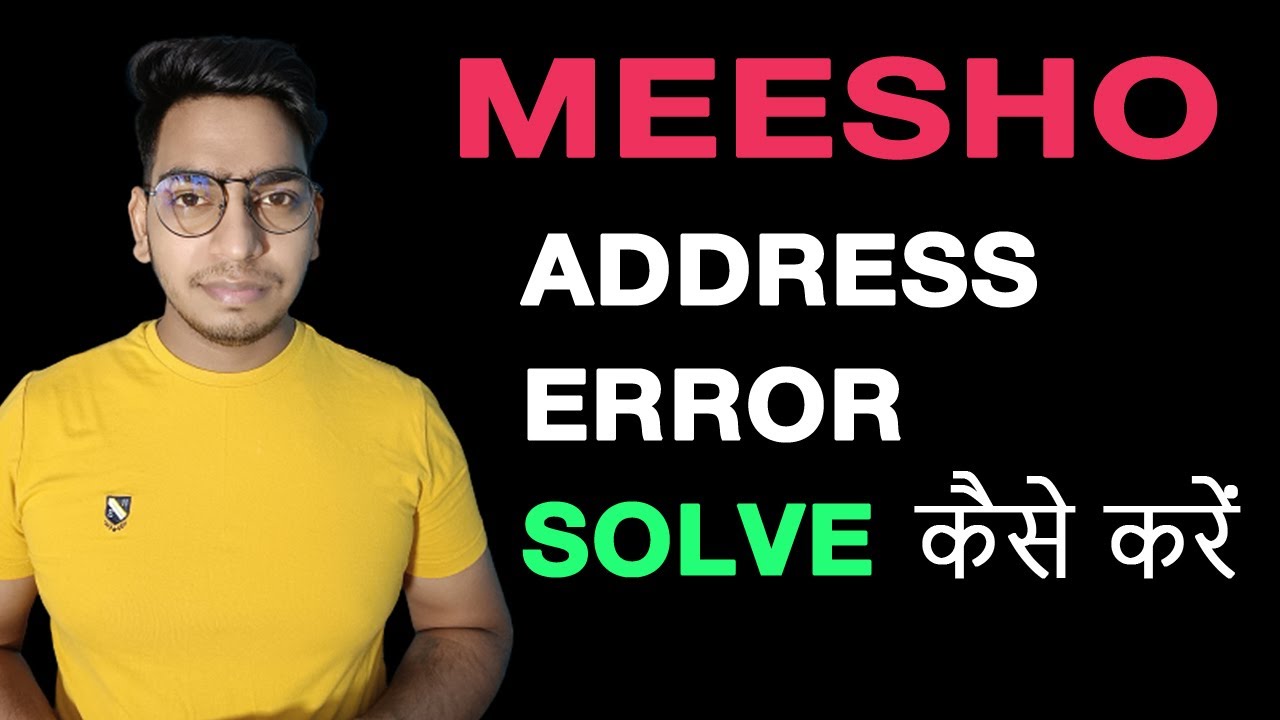 Delivery Address Error in Meesho App | How to solve address problem in meesho App