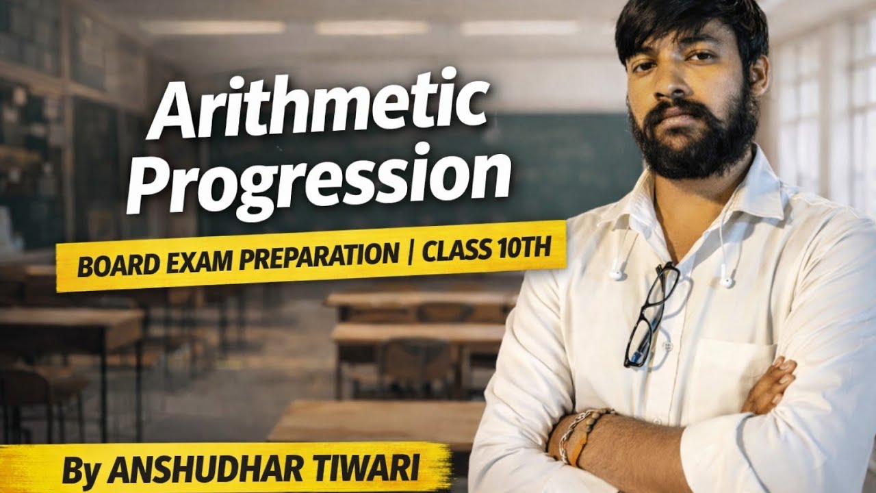 Class 10 Maths Revision 🔥 [ARITHMETIC PROGRESSION ] | One Shot | Board Exam 2026 | ANSHUDHAR TIWARI