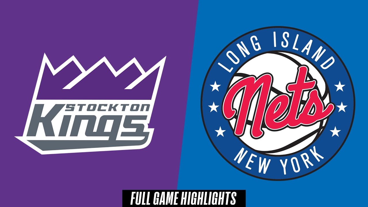 Stockton Kings vs. Long Island Nets - Game Highlights