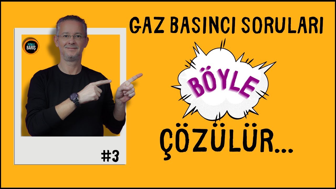 GAZ BASINCI SORULARI BÖYLE ÇÖZÜLÜR |YKS | TYT| AYT|FİZİKLE BARIŞ