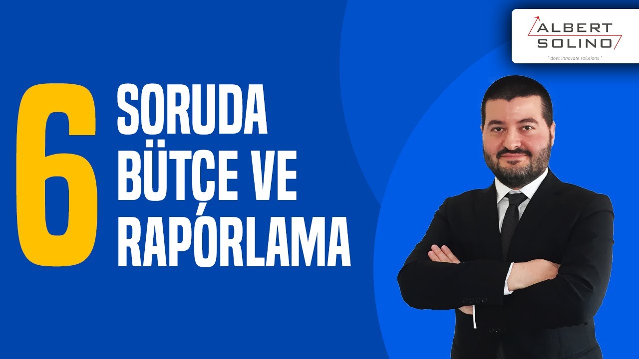 6 Soruda Bütçe ve Raporlama