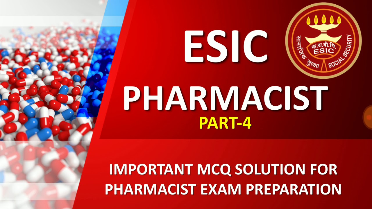 ESIC PHARMACIST EXAM PART-4 QUESTIONS SOLUTION WITH EXPLANATION