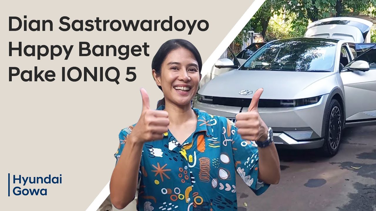Kenapa Dian Sastro milih IONIQ 5 ?