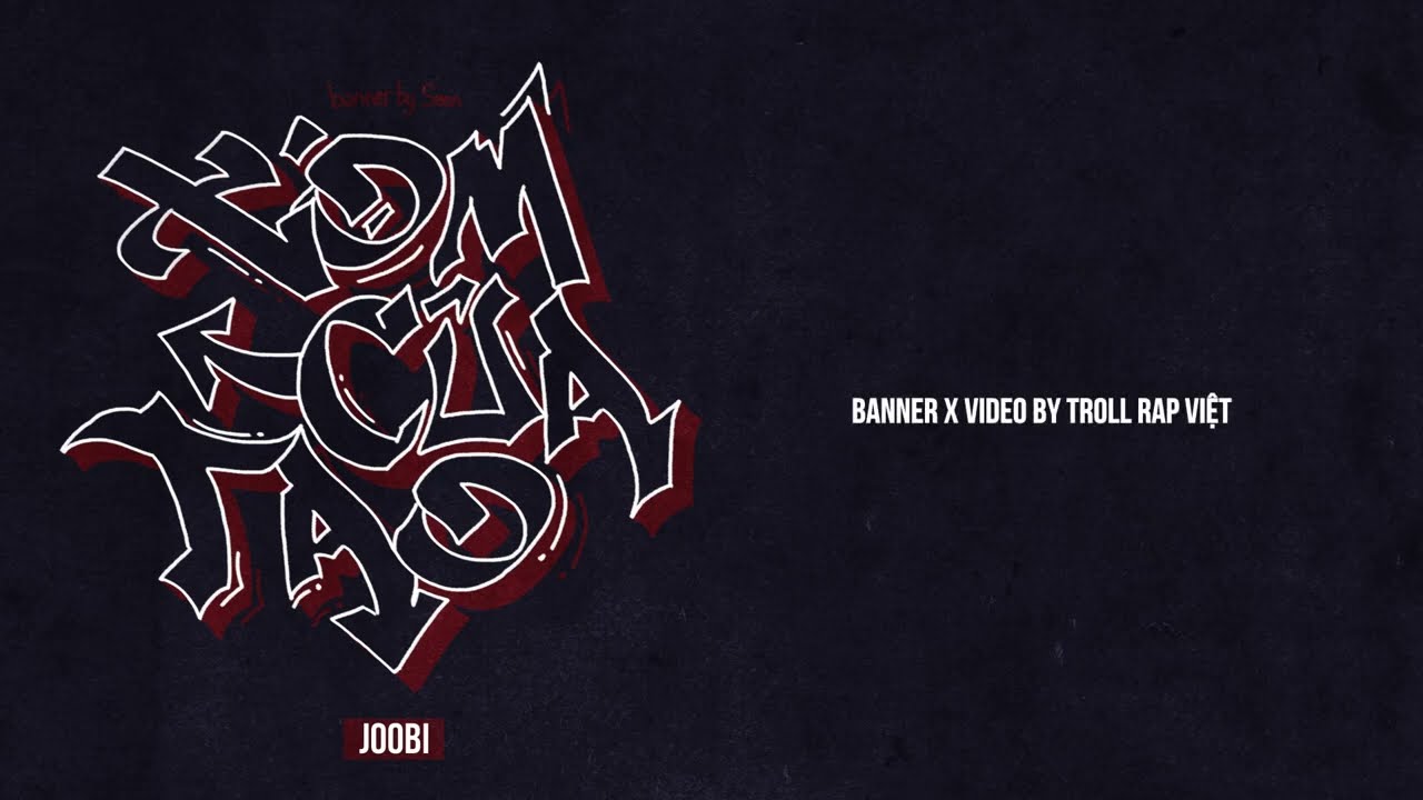 X&Oacute;M CỦA TAO - JooBi | Lyric Video