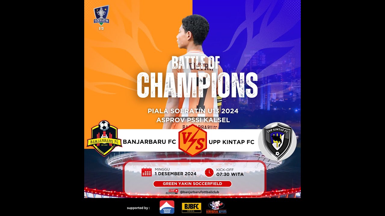 FINAL  PIALA SOERATIN U13 2024 ASPROV PSSI KALSEL  | UPP Kintap FC vs Banjarbaru FC