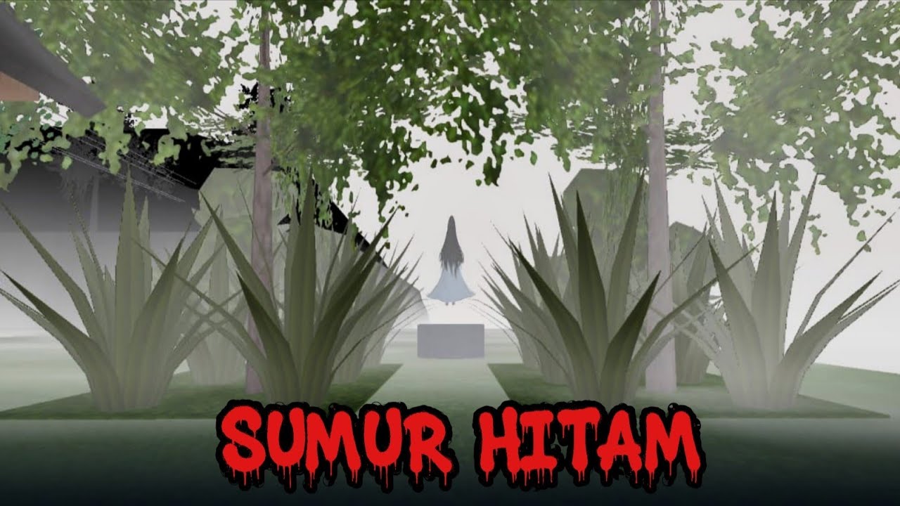 SUMUR HITAM || HORROR MOVIE SAKURA SCHOOL SIMULATOR 