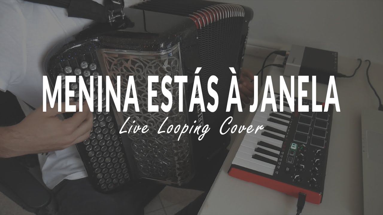 MENINA ESTÁS À JANELA - [Acordeão & Akai MPK mini]