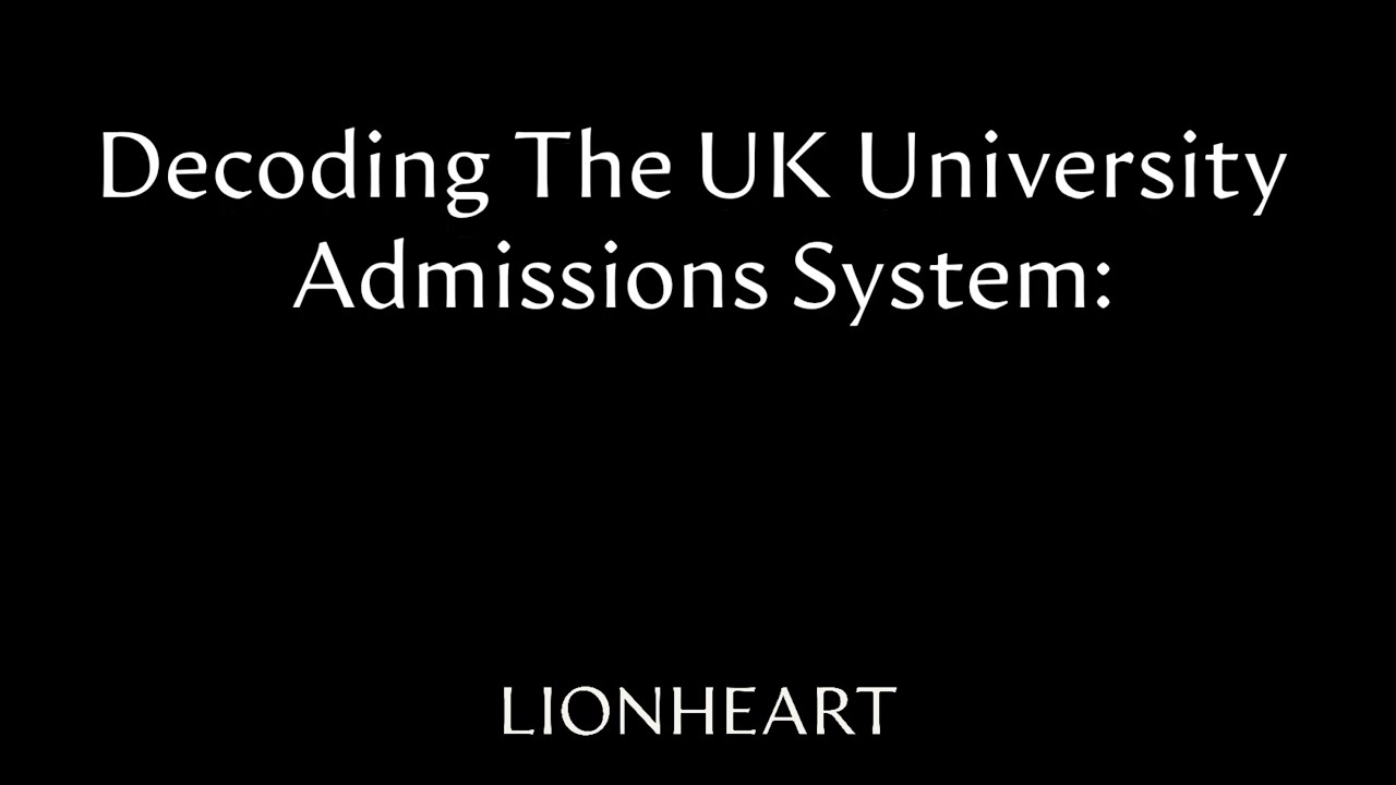 Decoding the UK University Admissions System