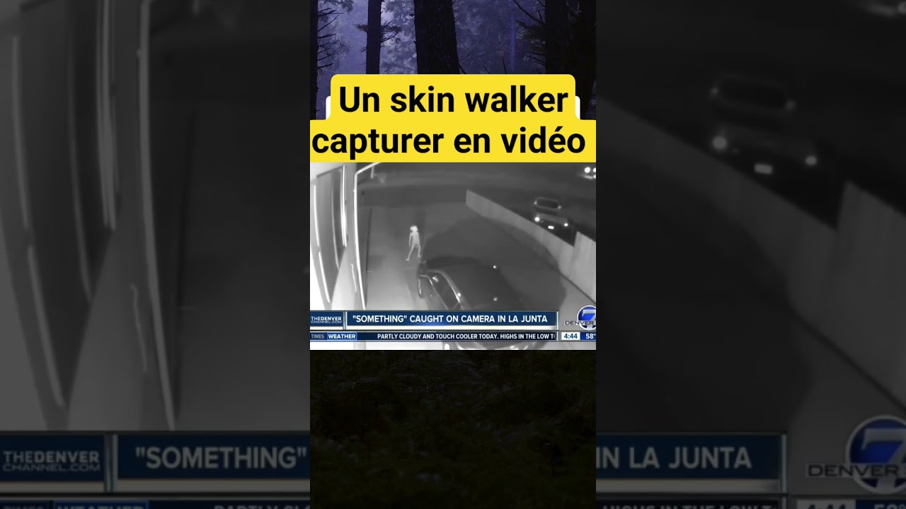skin walker camera de surveillance