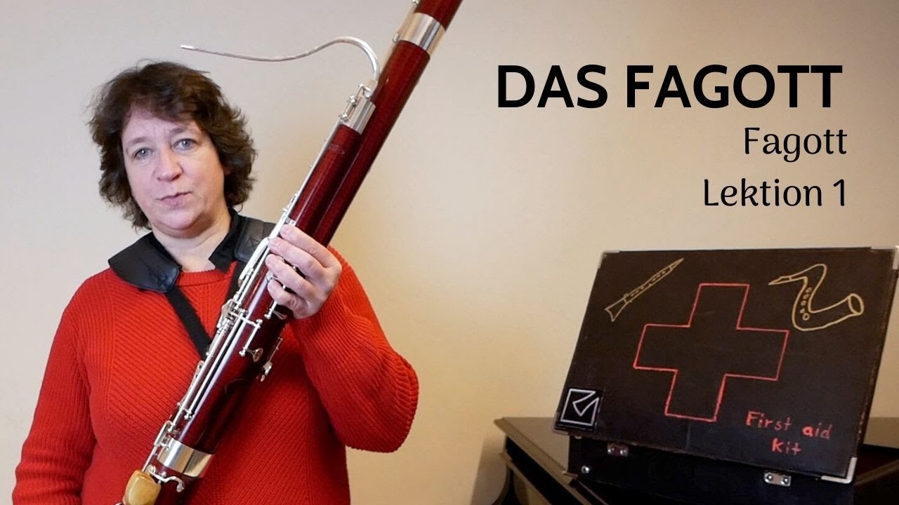 Fagott - Lektion 1: Das Fagott