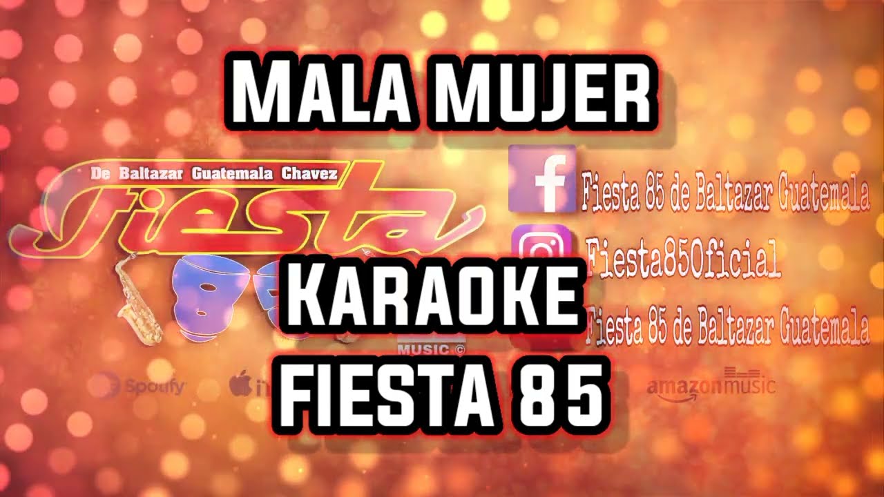 Mala Mujer (KARAOKE) - Fiesta 85
