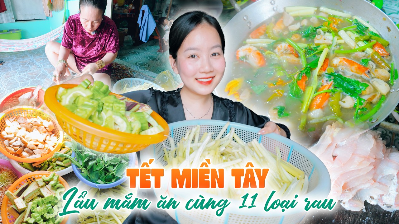 Nấu LẨU MẮM CÁ RÔ, CÁ SẶC ăn cùng 11 LOẠI RAU đúng kiểu miền Tây - Ăn Tết miền Tây | Trương Kim Lý
