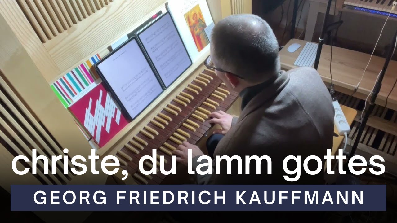 Christe, du Lamm Gottes | Georg Friedrich Kauffmann | Home Practice Organ | Sudovian Organ Workshop