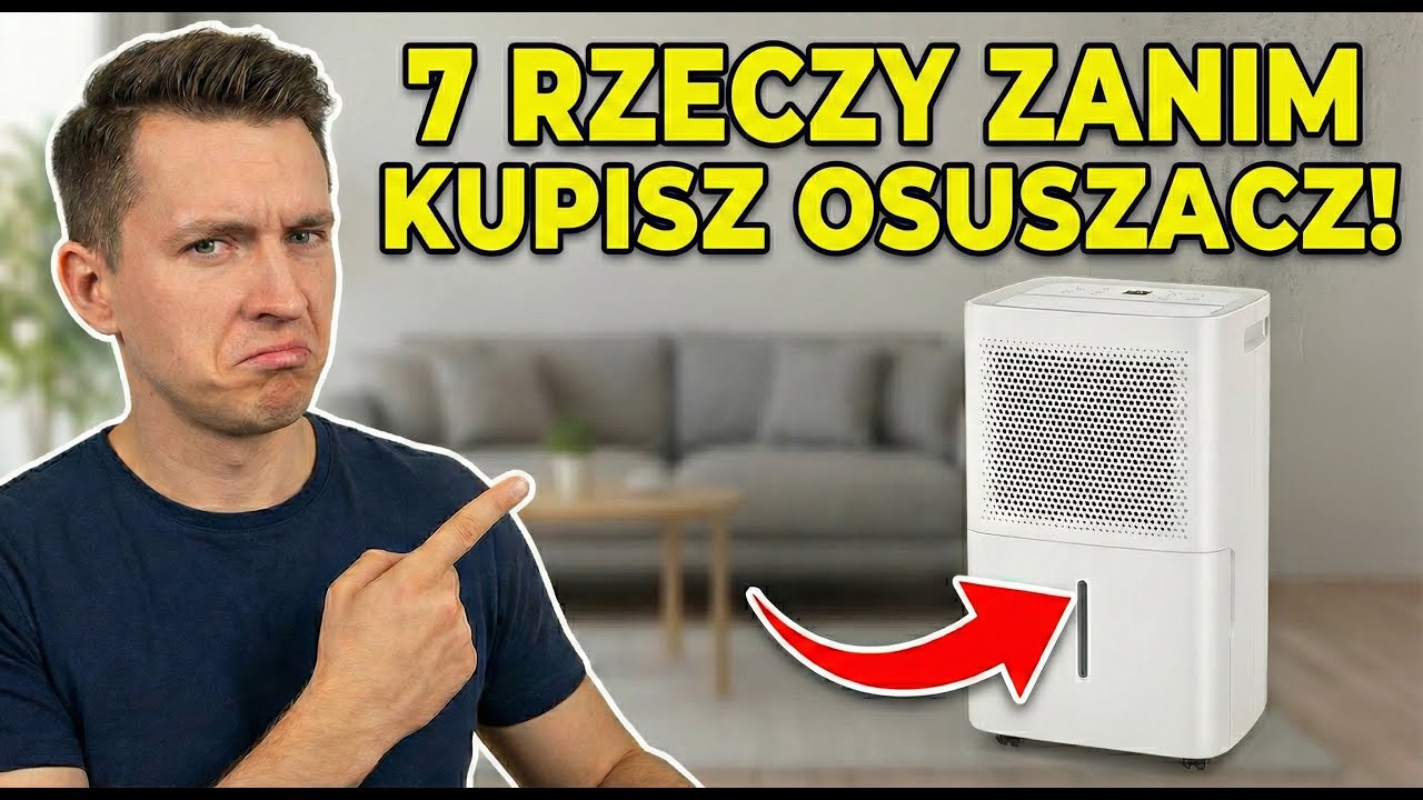 7 Rzeczy, które MUSISZ WIEDZIEĆ zanim kupisz Osuszacz Powietrza!