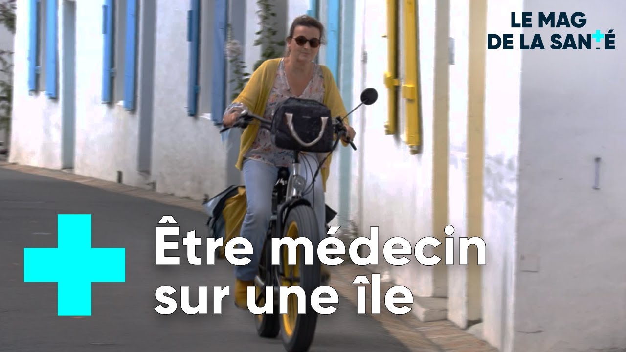 Ile d'Yeu : des soignants au défi de l'été - Le Magazine de la Santé