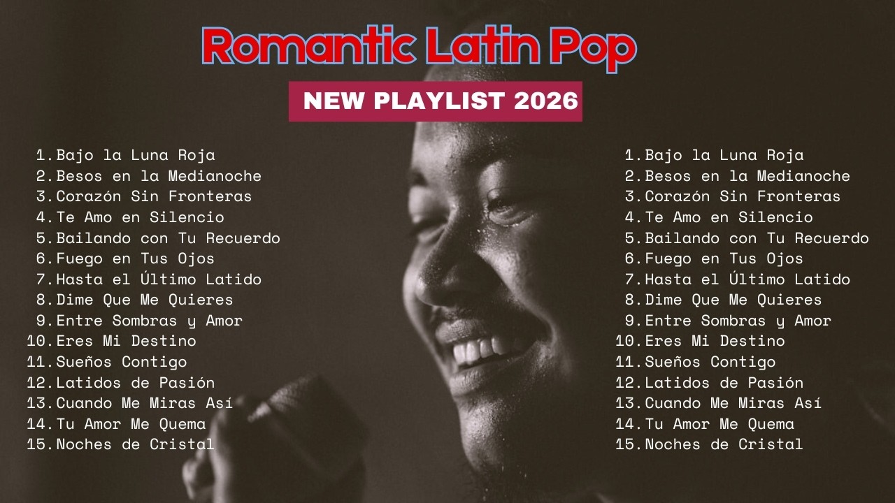 Latin Pop Chill Romance – Soft Spanish Love Music Mix