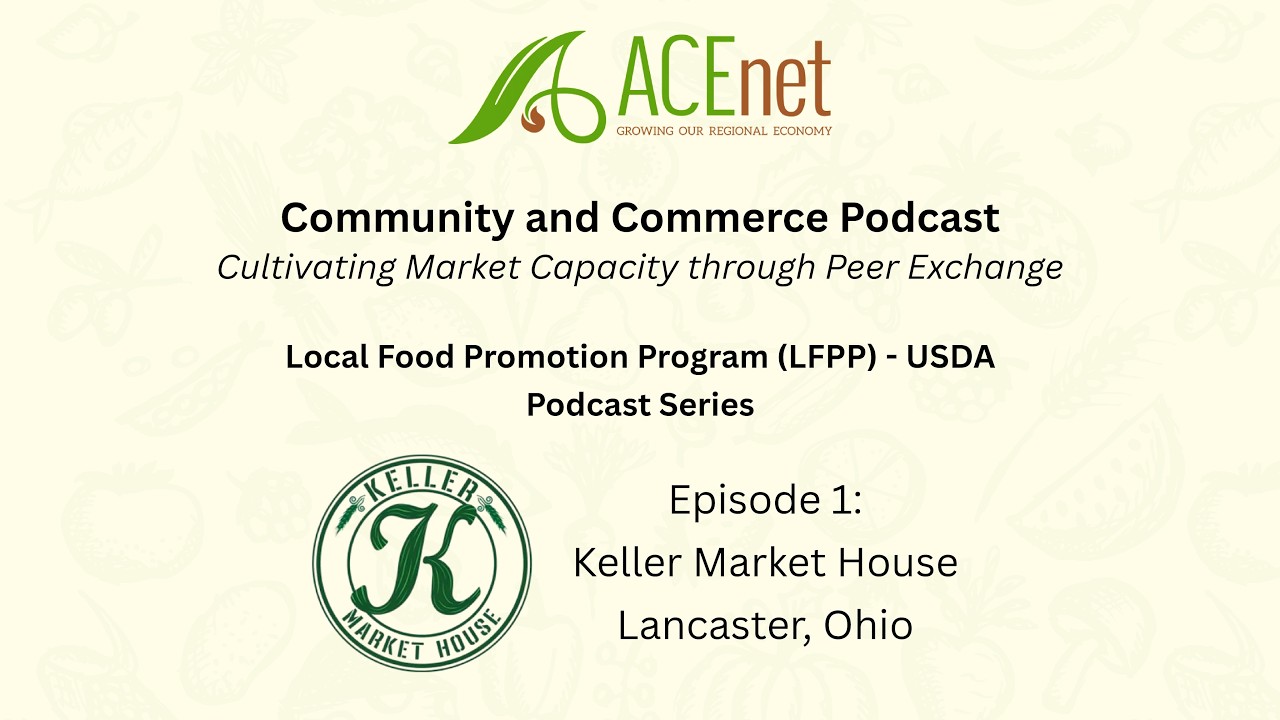Community & Commerce Podcast: Cultivating Market Capacity through Peer Exchange: Keller Market House
