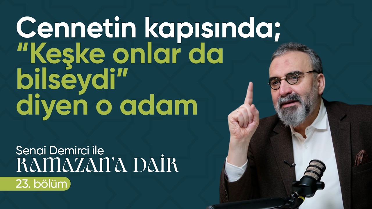 Hakikat sen ona tutunasın diye var Senai Demirci ile Ramazan'a Dair