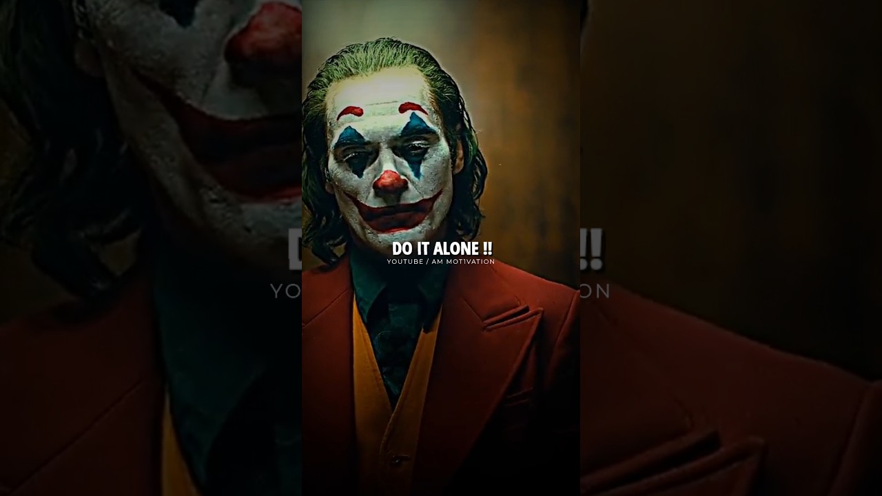 Do It Alone 🔥💪~Sigamrule 🔥😎 Joker attitude status 🔥~Motivational quotes 💪#motivation #joker #shorts