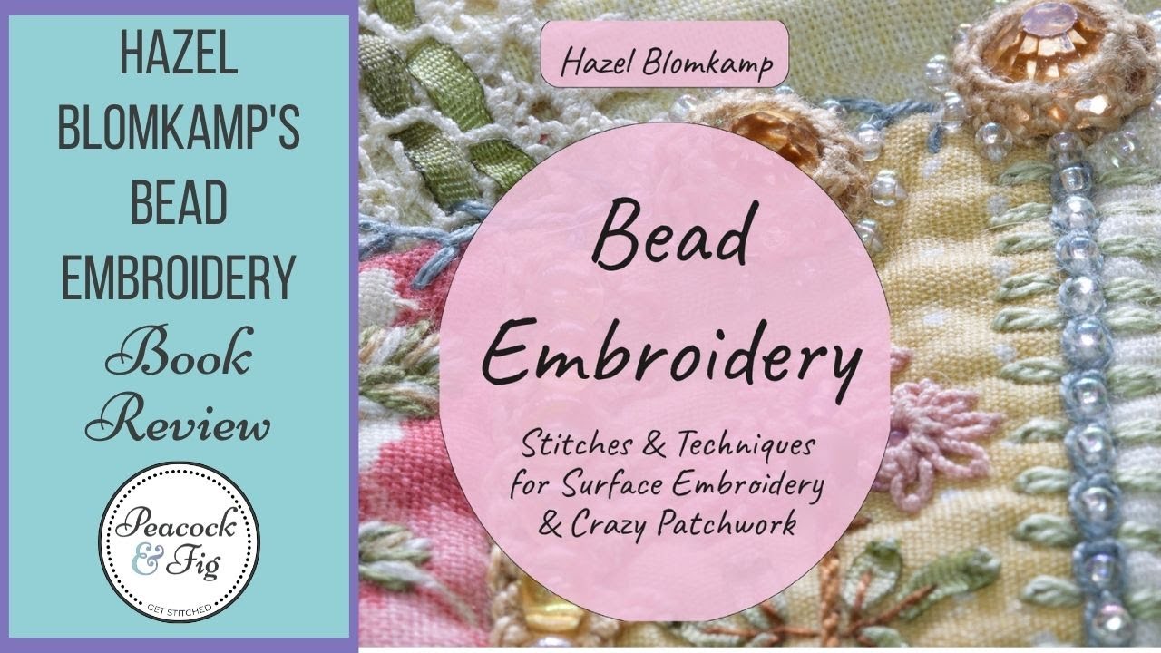 Book Review: Hazel Blomkamp's Bead Embroidery Stitches and Techniques