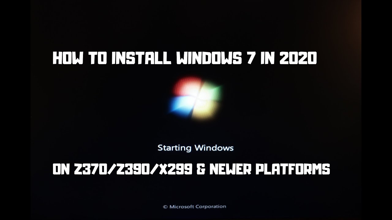 How to Install Windows 7 from USB in 2020 on a Modern Platform (Z390/X299 etc.)