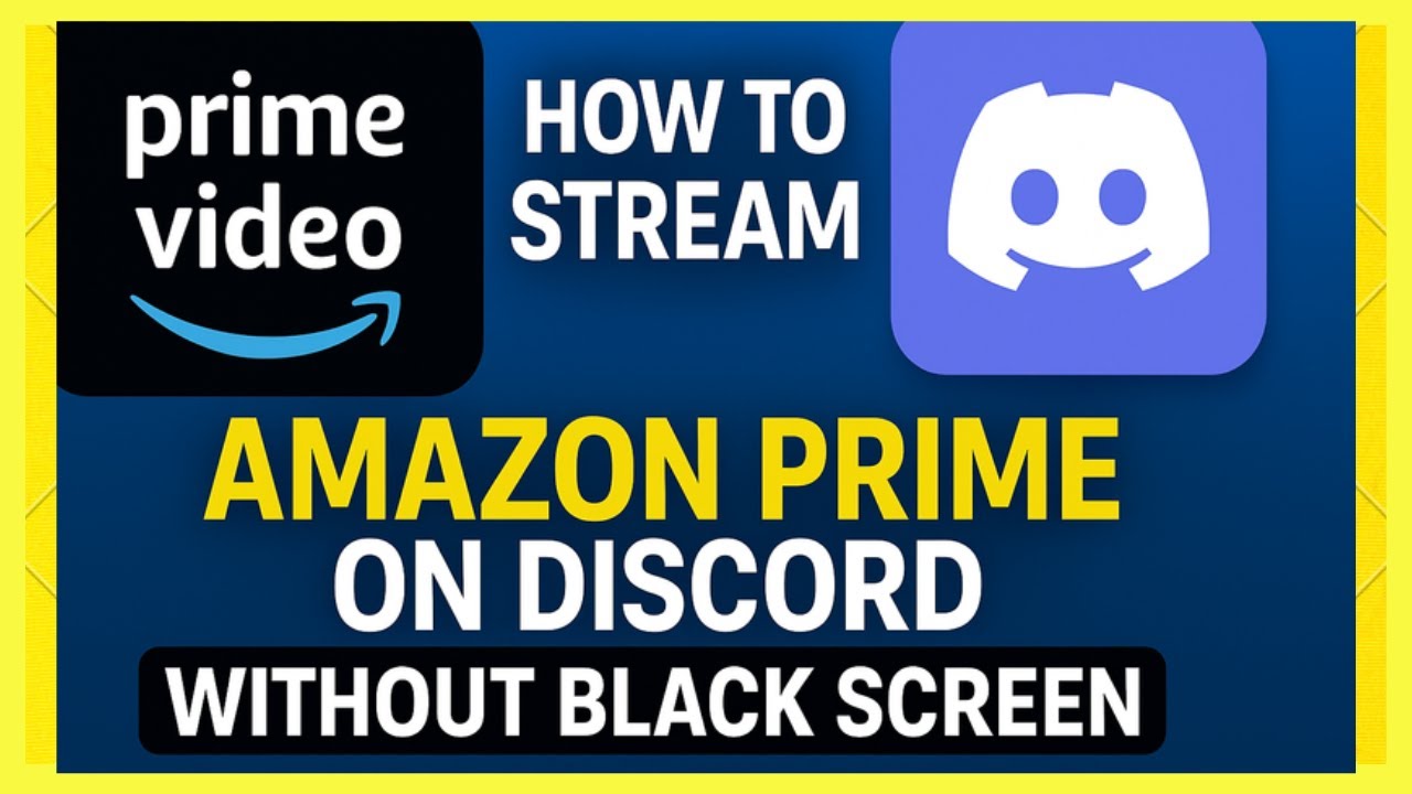 How to stream Amazon Prime on Discord Without Black Screen