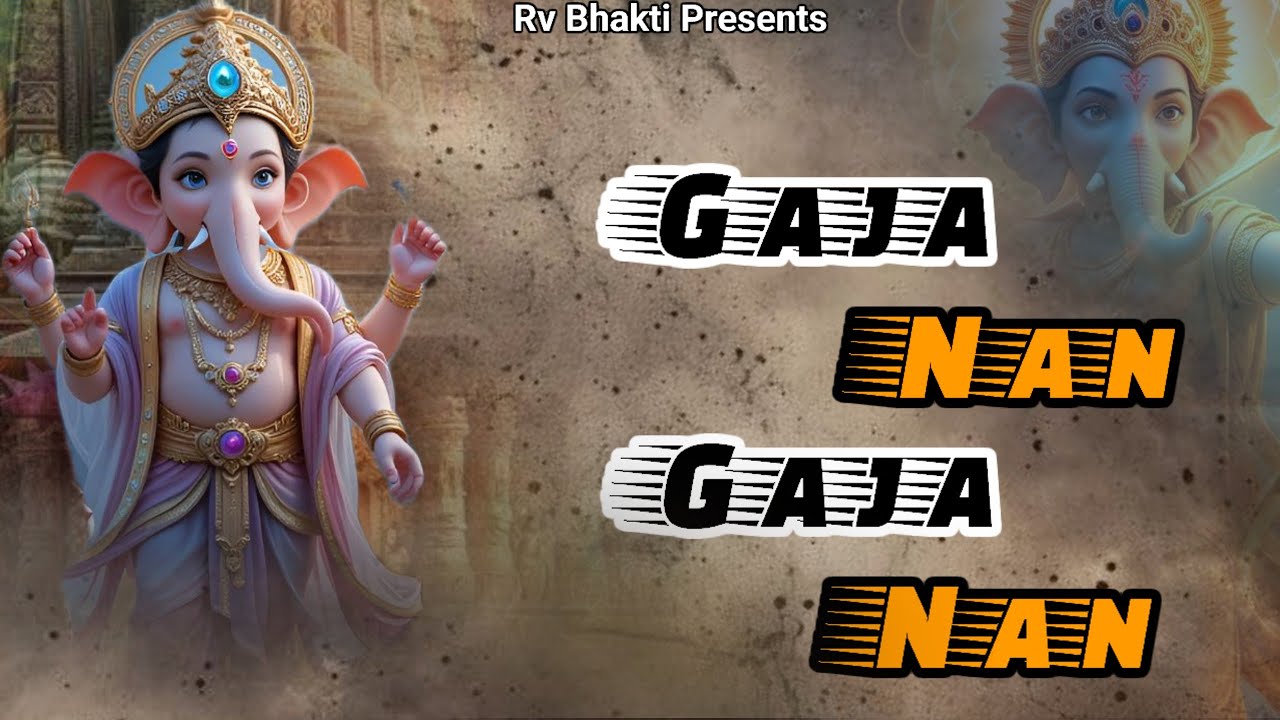 Special Ganesh Bhajan 2026 |Gaja Nan Gaja Nan | गजा नन गजा नन |  Latest Ganesh Bhajan 2026 