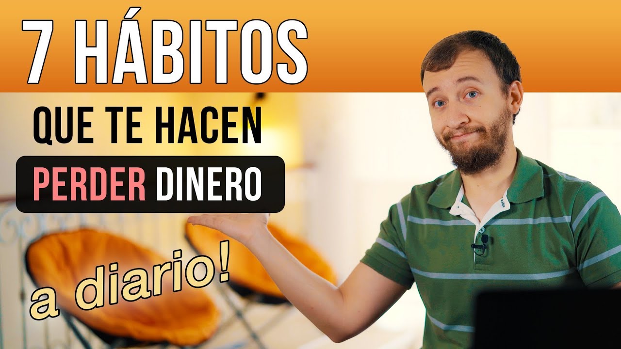 7 Hábitos Que Te Hacen Perder Dinero A Diario