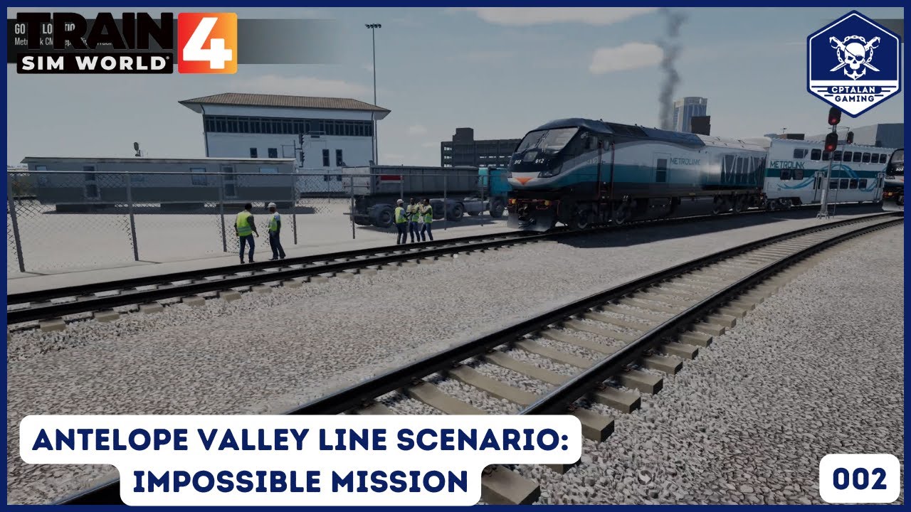TSW 4: Antelope Valley Line DLC Scenario: Impossible Mission