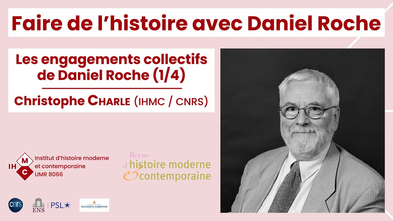 Faire de l'histoire avec Daniel Roche : Ses engagements collectifs (1/4) – Christophe Charle