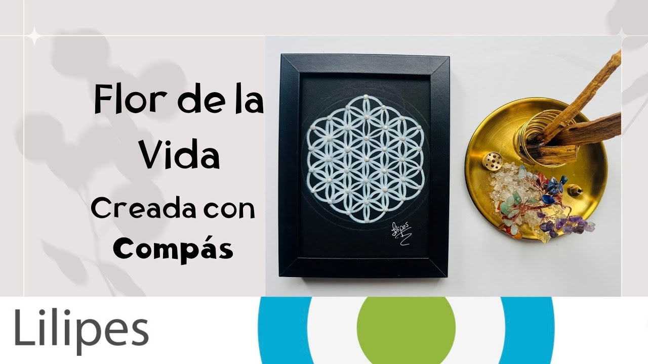 Paso a Paso para trazar La Flor de la Vida con Compás