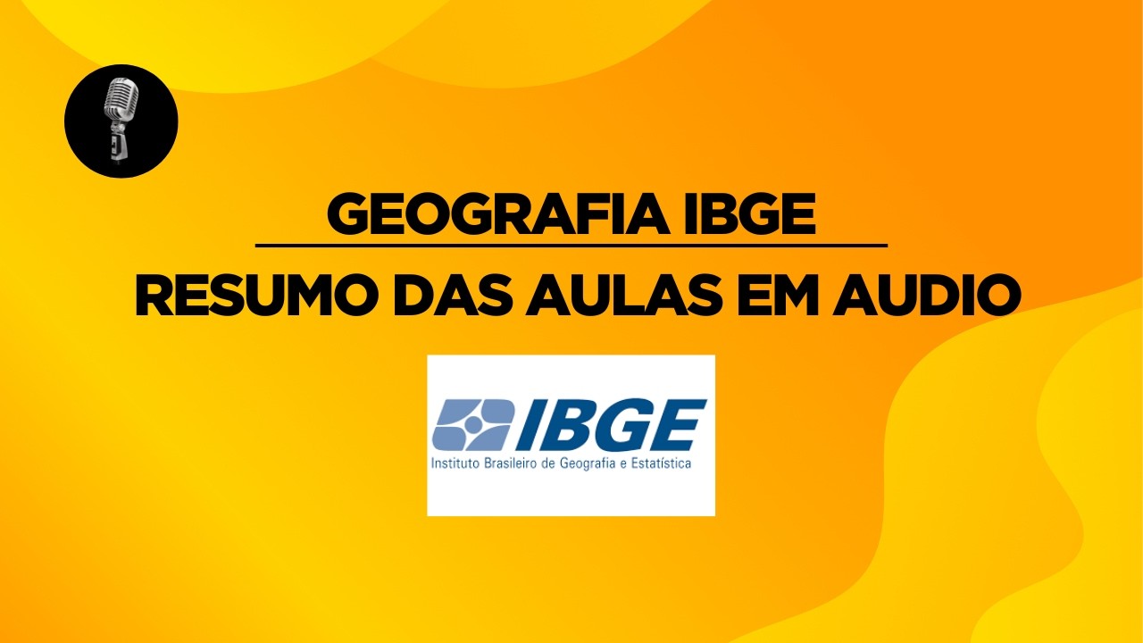 Geografia IBGE: RESUMO