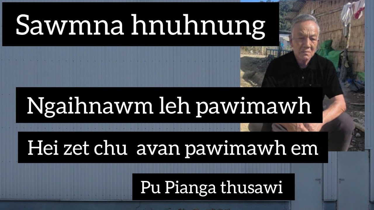 Sawmna Hnuhnung .Tun hun atan hian avan pawimawh em