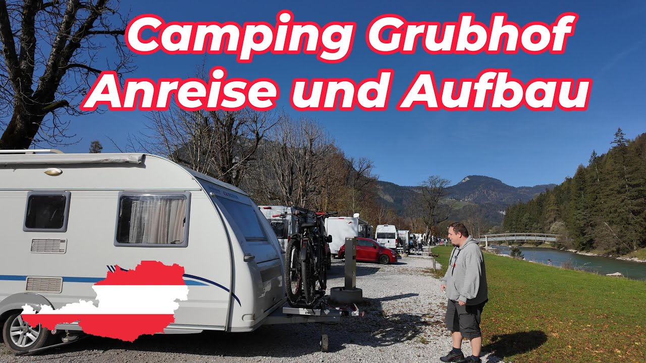 Campingplatz Grubhof – wenn der Stellplatz perfekt ist, aber der Aufbau nicht!