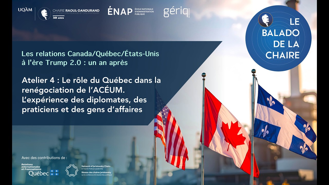 Panel 4: Le rôle du Québec dans la renégociation de l’ACÉUM + Mot de conclusion
