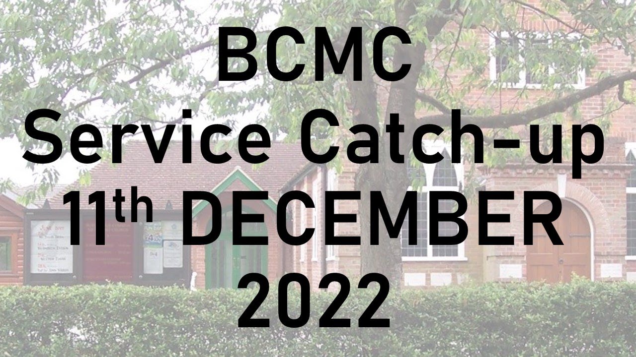11/12/22 BCMC Sunday Service Listen Again