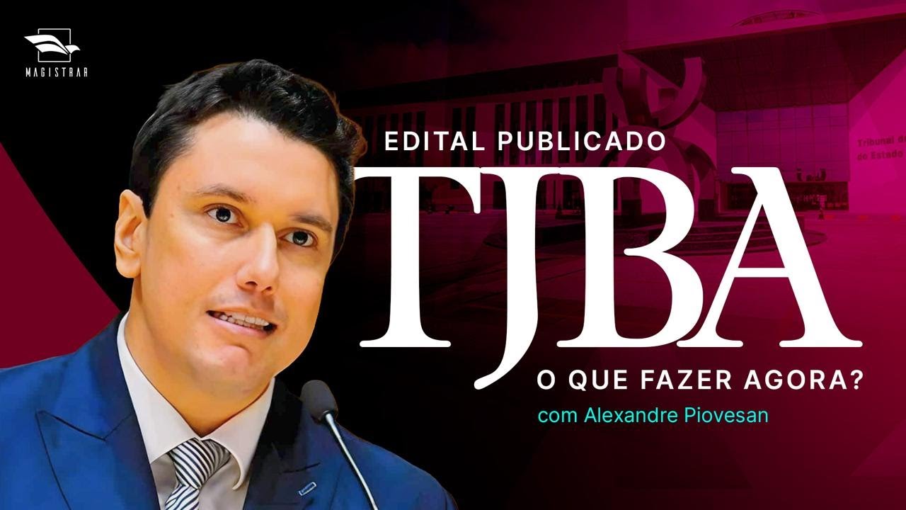 CONCURSO TJBA 2026: ANÁLISE DO EDITAL E COMO ESTUDAR! Com Alexandre Piovesan