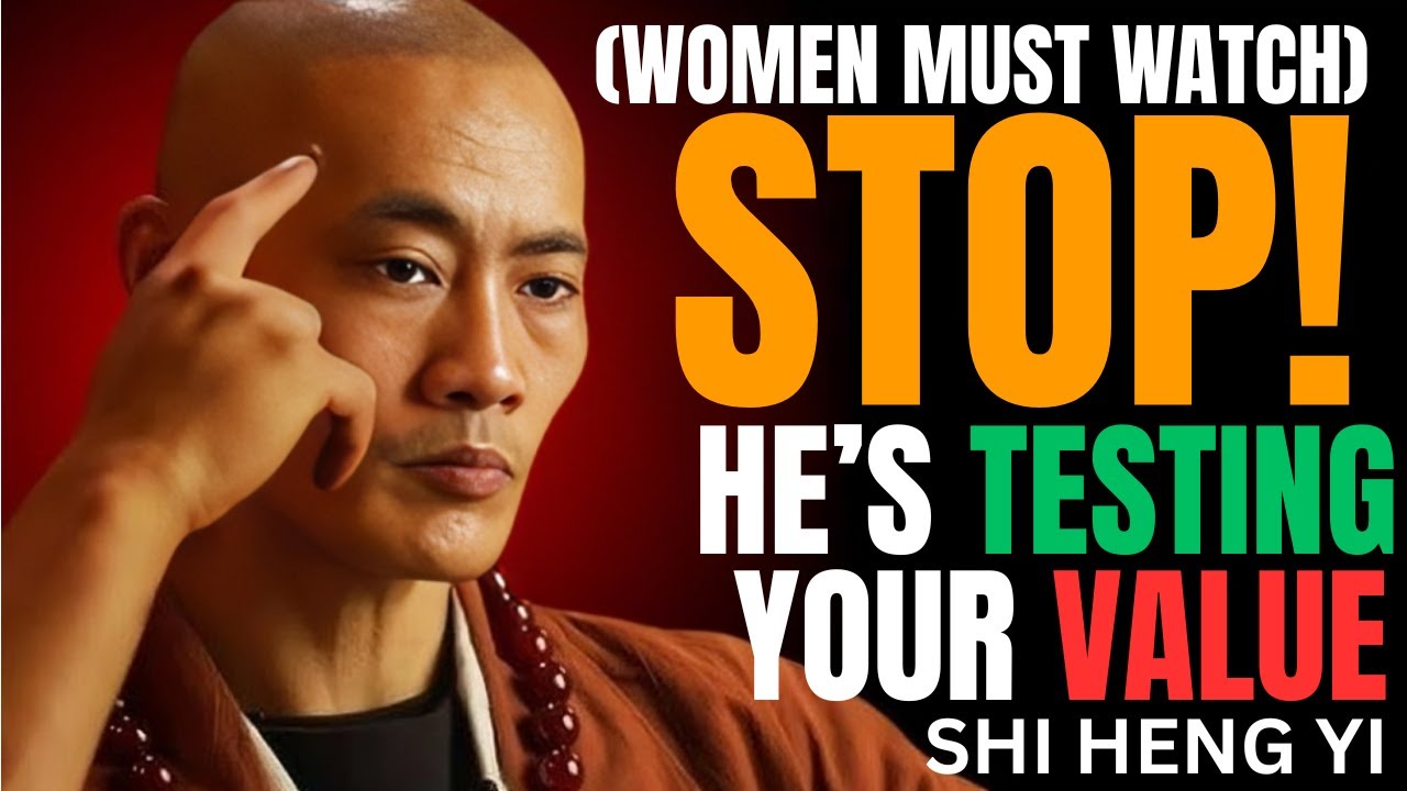 “If a Man Says THESE 7 Hidden Phrases… He’s Testing Your Worth”. || Shi Heng Yi