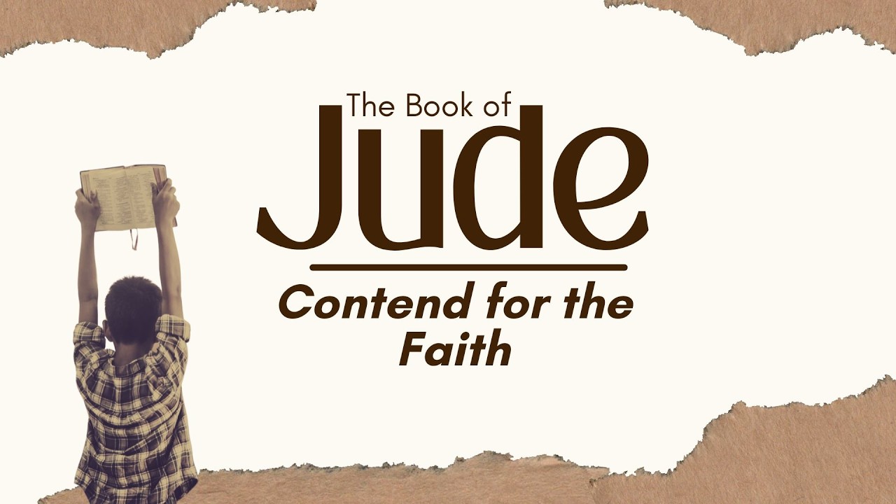 Aug 23 2026 - Jude : Contend for the Faith