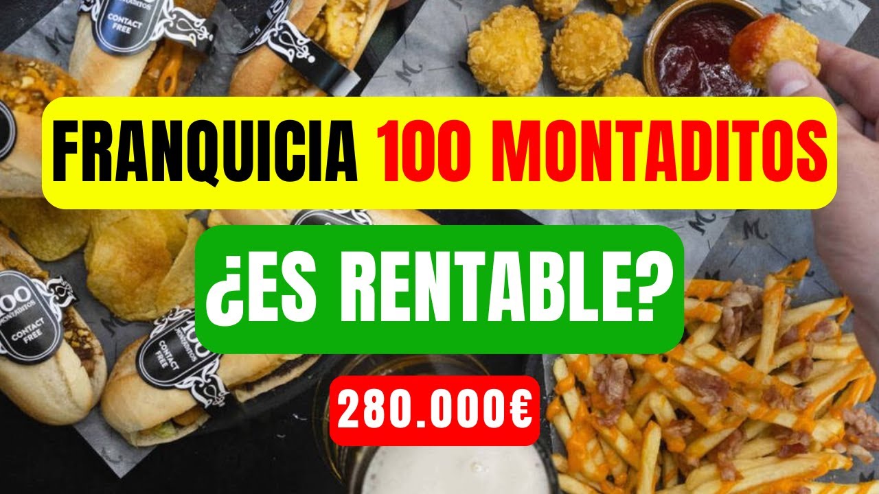 &iquest;Es Rentable una Franquicia de 100 Montaditos? N&uacute;meros Reales
