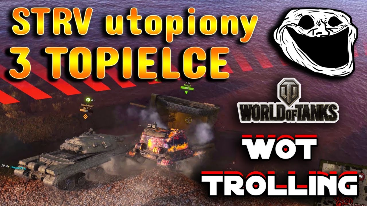 Troll - 3 topielce, STRV zepchany do wody | Wot Trolling PL