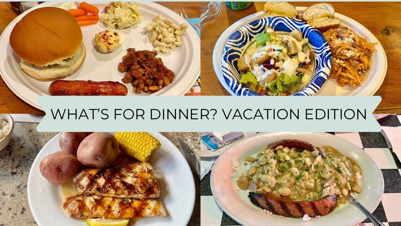 WHAT’S FOR DINNER? | WHAT WE ATE ON VACATION | SPRING BREAK 2024 | DESTIN FLORIDA | DINNER IDEAS