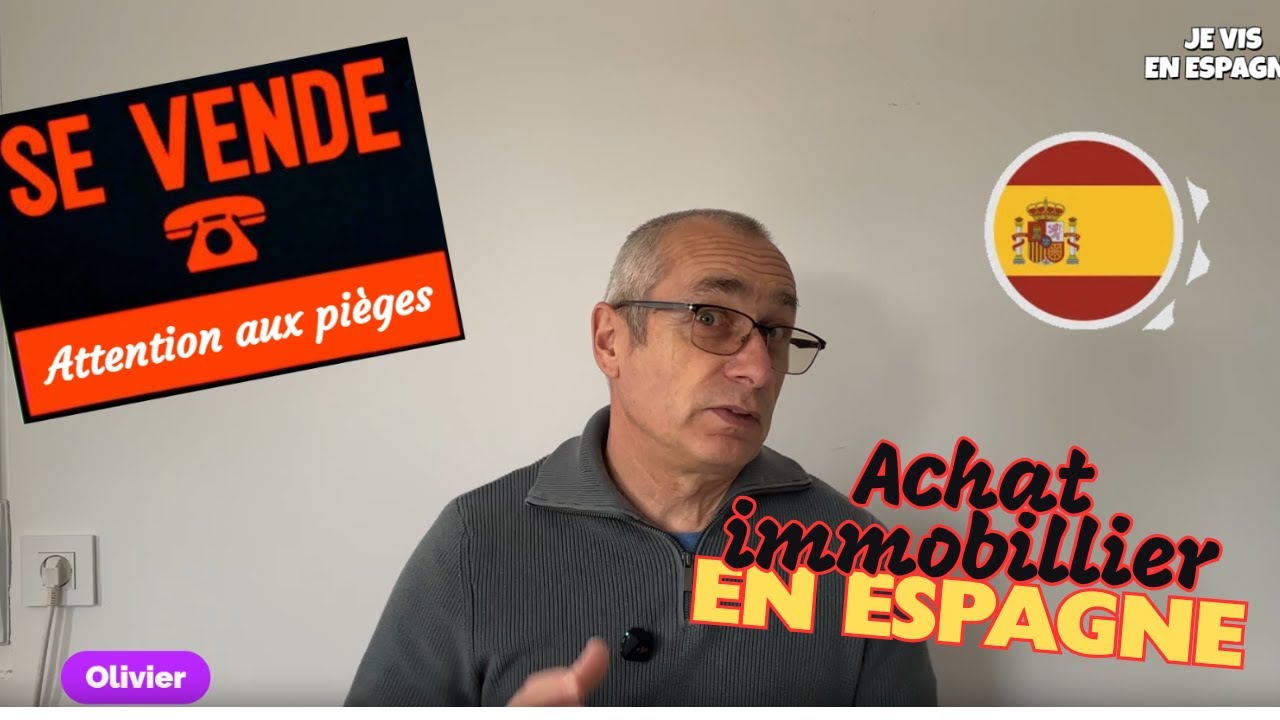 Acheter en Espagne : 15 Pièges à Éviter Absolument: Urbanisme, Électricité, Permis, Okupas...