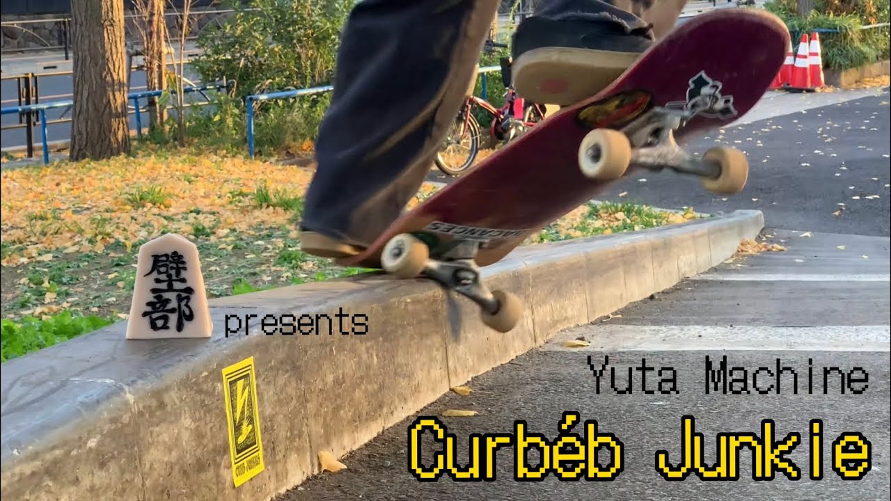 Yuta Machine’s strictly curbs part “Curbéb Junkie”