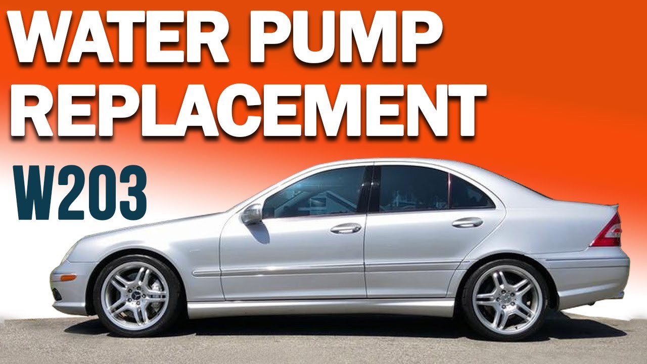 Mercedes-Benz W203 C-Class Water Pump Replacement (1998 - 2004)