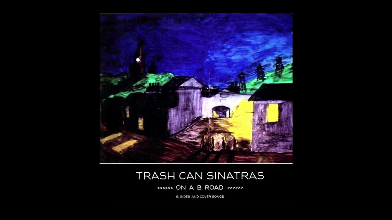 Stainless Steven - Trashcan Sinatras (On a B Road)