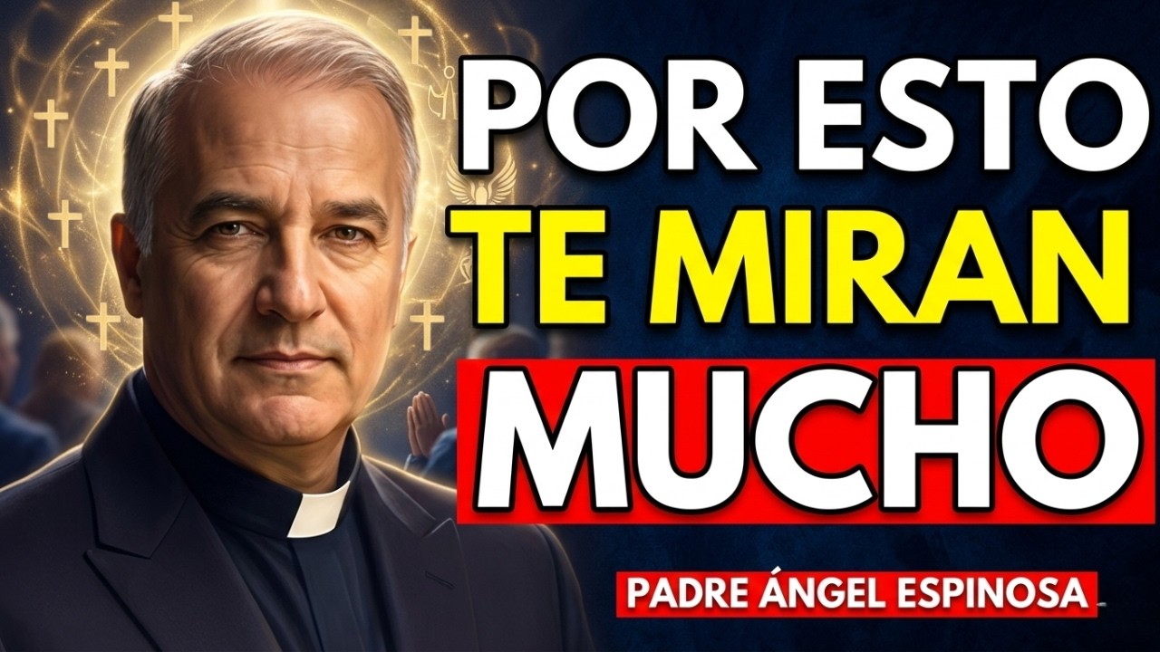 ELEGIDO, POR QUÉ Te Miran MUCHO en la Calle | PADRE ANGEL ESPINOSA