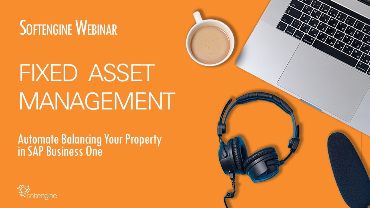 WEBINAR: Fixed Asset Module in SAP Business One