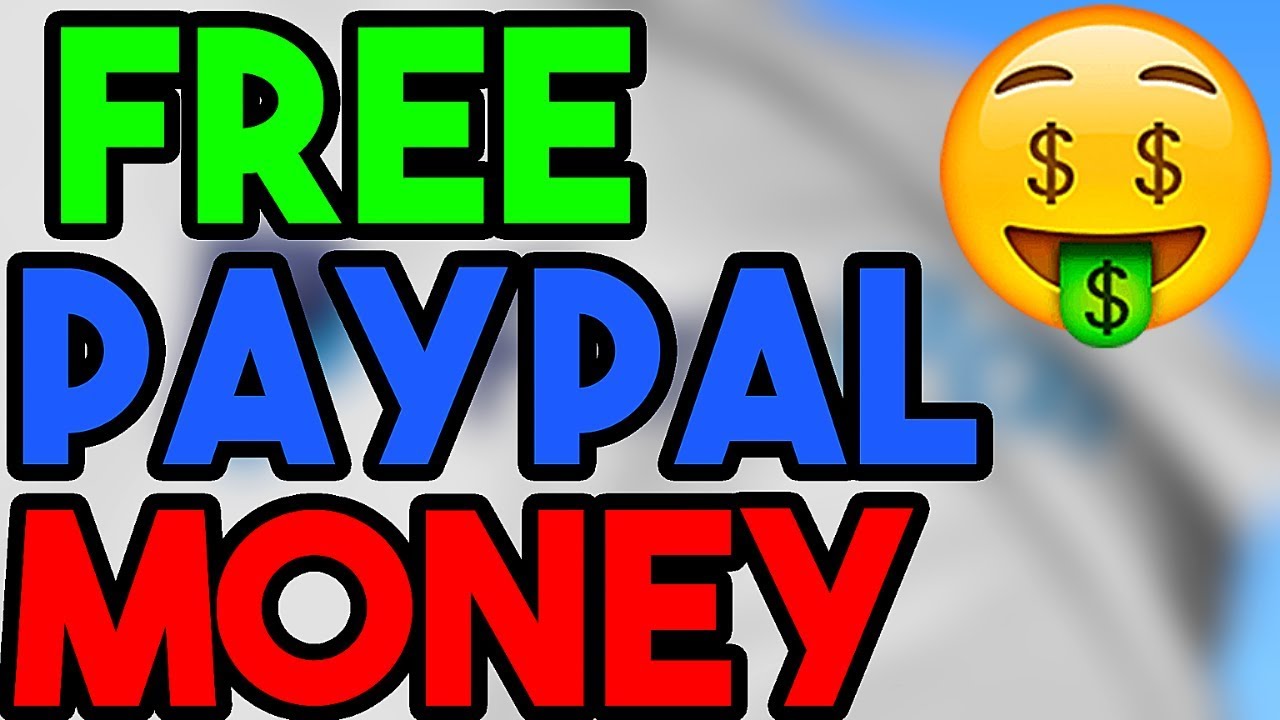 How To Get Free Money In Paypal 2019 🤑 Free Paypal Money 🔥