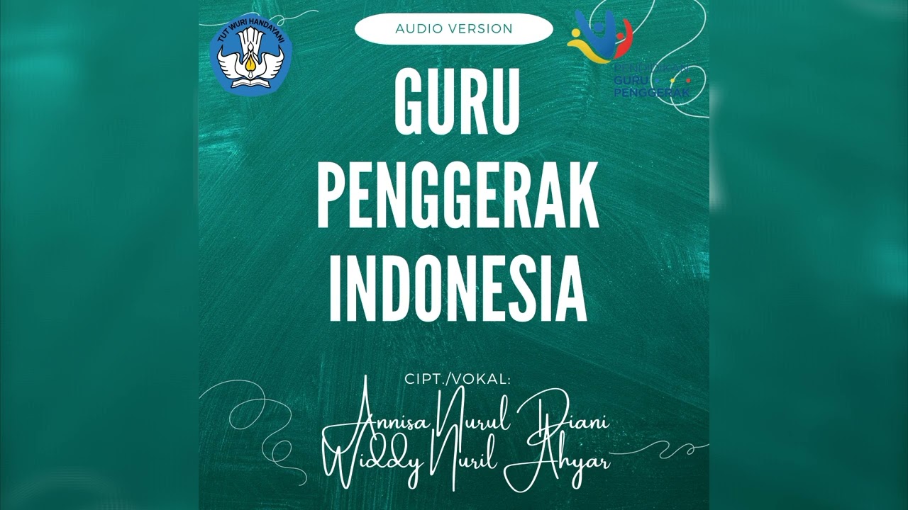 Lagu GURU PENGGERAK INDONESIA (Audio Version)